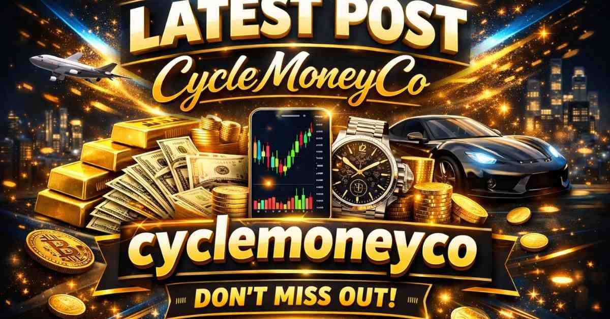 Latest Post CycleMoneyCo: 2026 Smart Money Guide