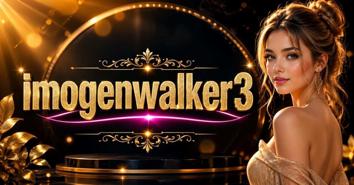 Imogenwalker3: Digital Identity & Online Impact