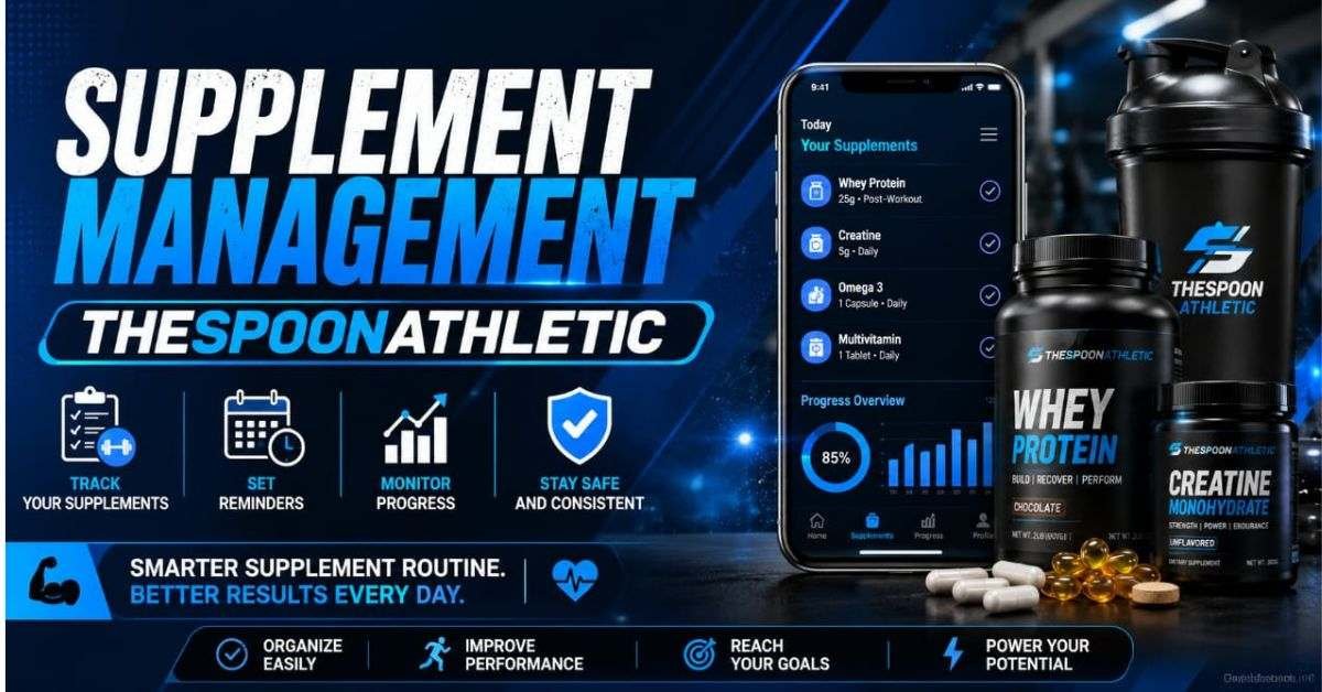 Supplement Management TheSpoonAthletic: Complete 2026 Guide